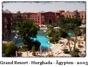 Grand Resort - Hurghada - &Auml;gypten