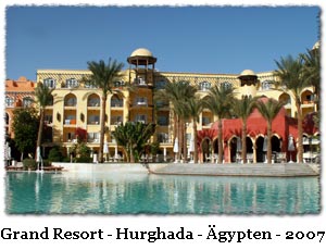 Grand Resort - Hurghada - &Auml;gypten